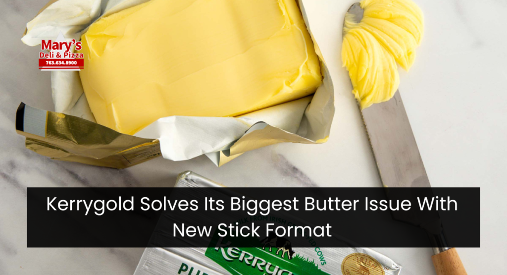 Kerrygold Solves Its Biggest Butter Issue With New Stick Format