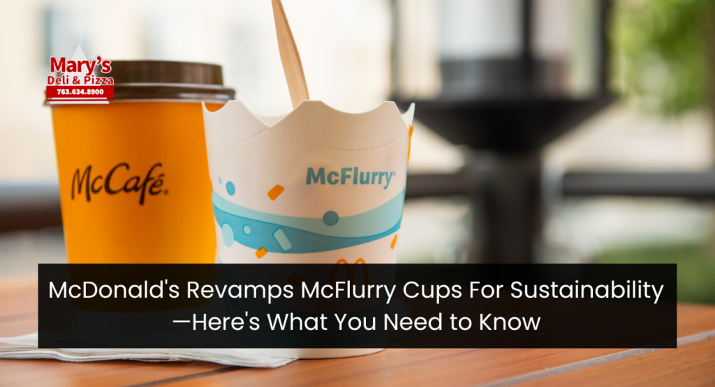 McDonald's Revamps McFlurry Cups For Sustainability—Here's What You Need to Know