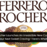 Ferrero Rocher Launches An Irresistible New Candy That’s Set To Be Your Next Sweet Craving—Here’s What To Expect!