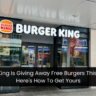 Burger King Is Giving Away Free Burgers This Week – Here's How To Get Yours