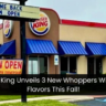 Burger King Unveils 3 New Whoppers With Bold Flavors This Fall!