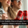 Coca-Cola Quietly Discontinues Fan-Favorite Flavors—Here’s What’s Gone