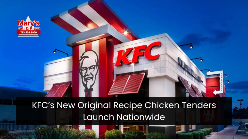 KFC’s New Original Recipe Chicken Tenders Launch Nationwide