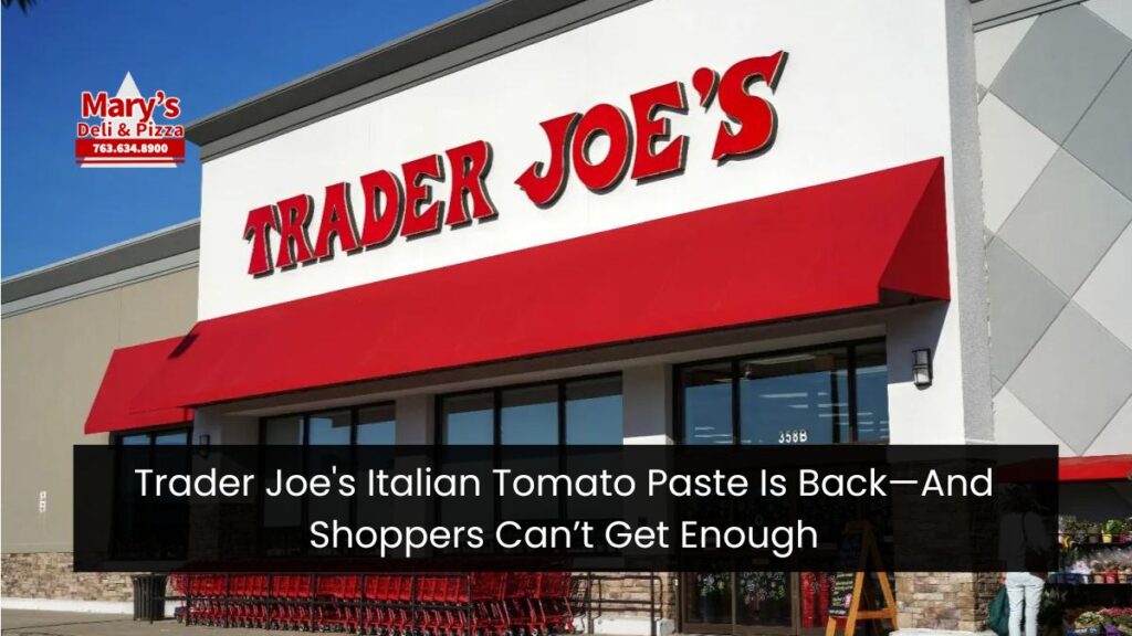 Trader Joe's Italian Tomato Paste Is Back—And Shoppers Can’t Get Enough