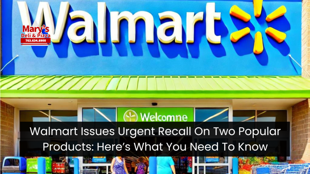 Walmart Issues Urgent Recall On Two Popular Products: Here’s What You Need To Know