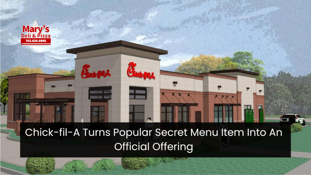 Chick-fil-A Turns Popular Secret Menu Item Into An Official Offering