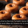 Krispy Kreme Revives Pumpkin Spice Glazed Doughnut And Offers $2 Dozens For A Limited Time