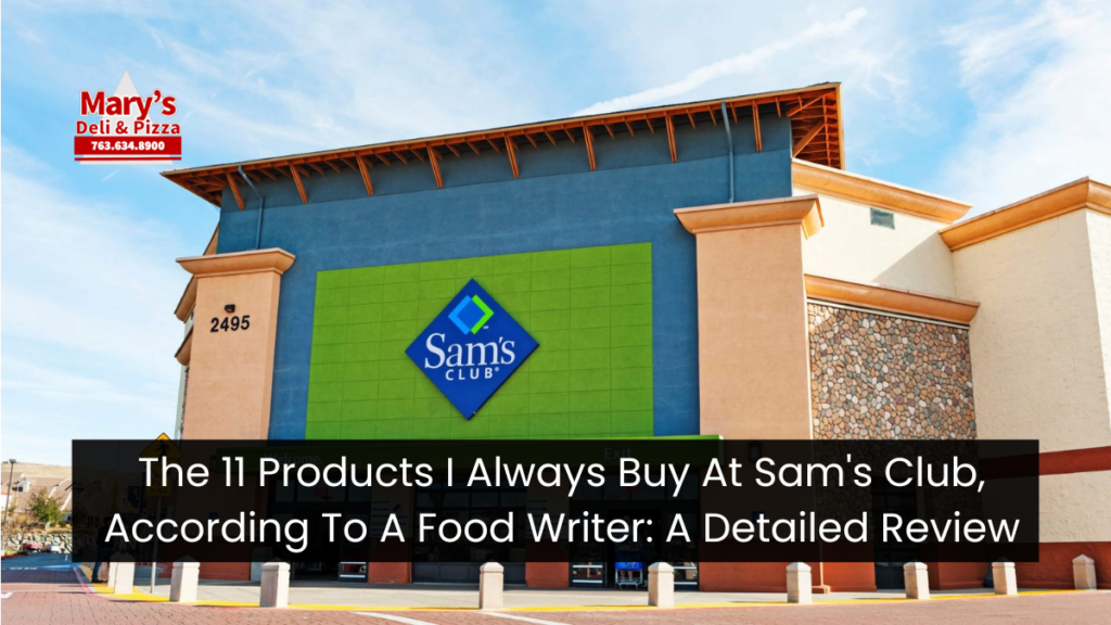 The 11 Products I Always Buy At Sam's Club, According To A Food Writer: A Detailed Review