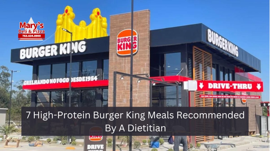 7 High-Protein Burger King Meals Recommended By A Dietitian