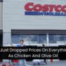 Costco Just Dropped Prices On Everything Such As Chicken And Olive Oil