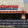 Vitamin D & More Supplements On Sale At Costco Right Now — Save Up To $5 A Bottle