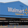 The 25 Best Great Value Products at Walmart You Need to Try