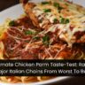 The Ultimate Chicken Parm Taste-Test: Ranking 5 Major Italian Chains From Worst To Best