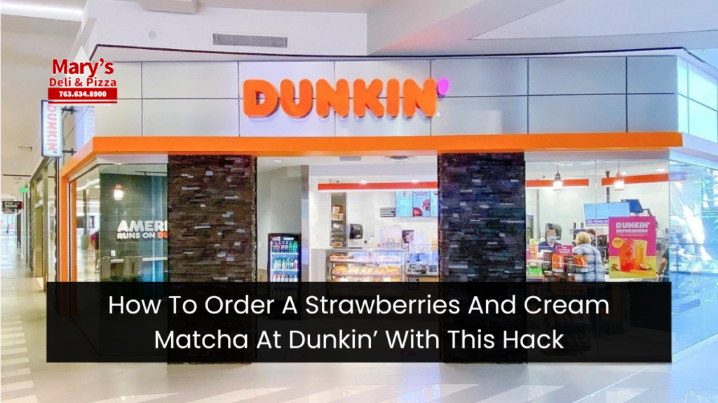 How To Order A Strawberries And Cream Matcha At Dunkin’ With This Hack