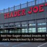 The 6 Best No-Sugar-Added Snacks At Trader Joe’s, Handpicked By A Dietitian