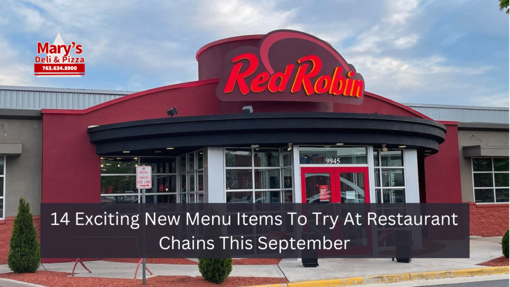 14 Exciting New Menu Items To Try At Restaurant Chains This September