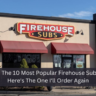 I Tried The 10 Most Popular Firehouse Subs, And Here's The One I'll Order Again