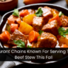 6 Restaurant Chains Known For Serving The Best Beef Stew This Fall