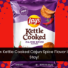 Lay’s New Kettle Cooked Cajun Spice Flavor Is Here To Stay!