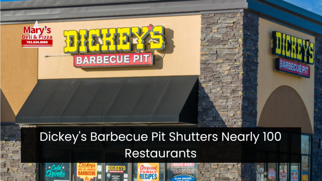 Dickey's Barbecue Pit Shutters Nearly 100 Restaurants