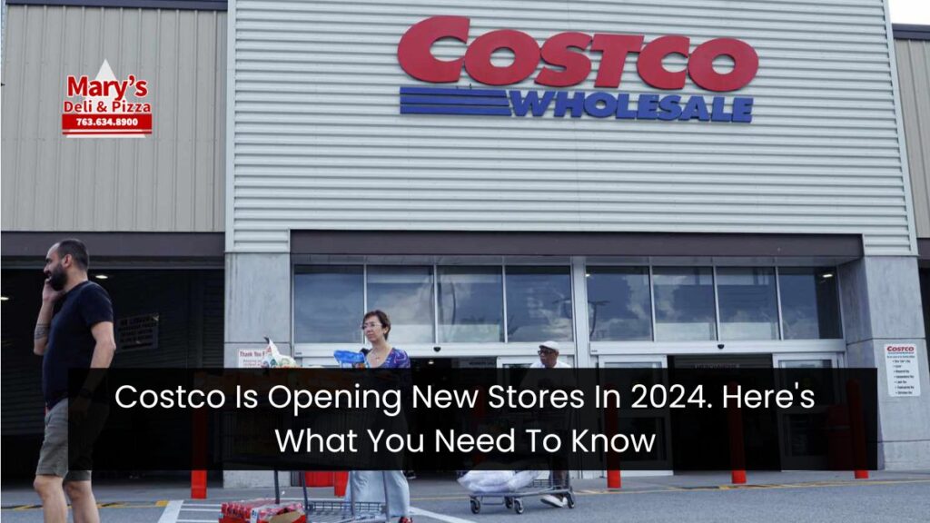 Costco Is Opening New Stores In 2024. Here's What You Need To Know