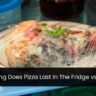 How Long Does Pizza Last In The Fridge vs. Freezer