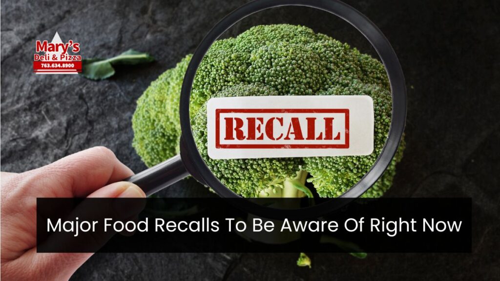 Major Food Recalls To Be Aware Of Right Now