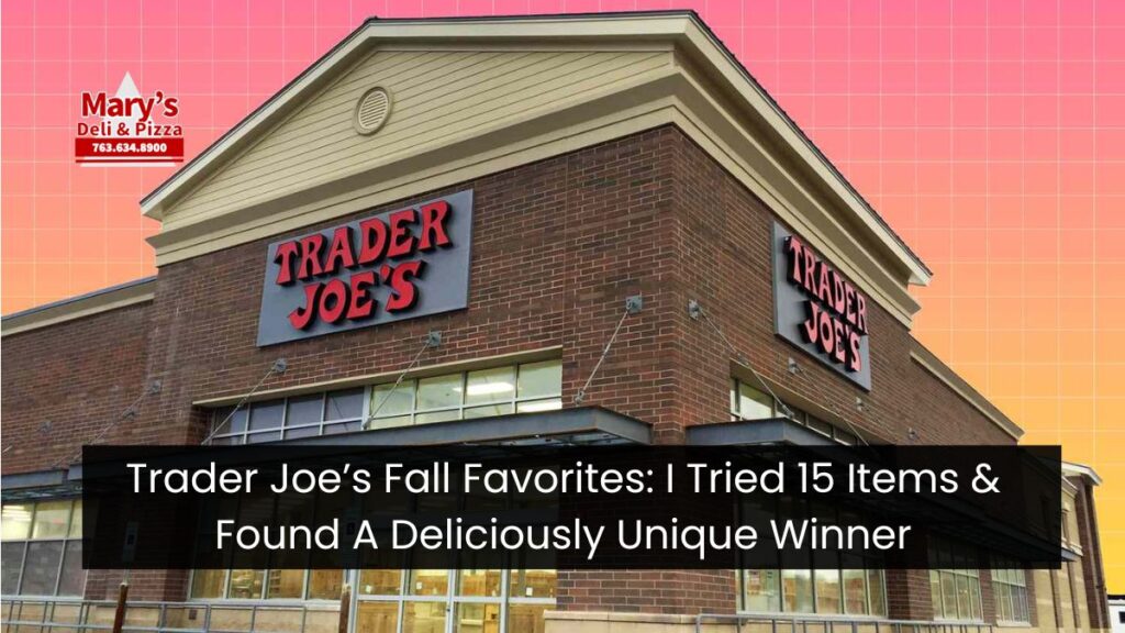 Trader Joe’s Fall Favorites: I Tried 15 Items & Found A Deliciously Unique Winner