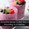 The Best Smoothie Recipe To Melt Belly Fat Faster, According To A Dietitian