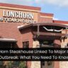 LongHorn Steakhouse Linked To Major Illness Outbreak: What You Need To Know