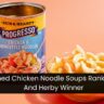 11 Canned Chicken Noodle Soups Ranked: Rich And Herby Winner