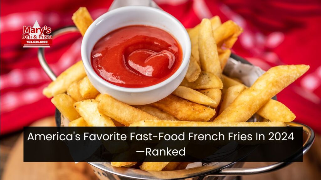 America's Favorite Fast-Food French Fries In 2024—Ranked